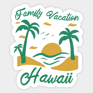 Family Vacation Hawaii Sticker